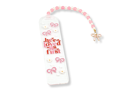 He Loved Us First Bookmark